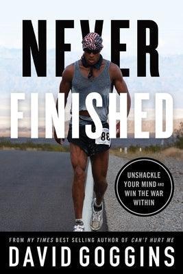 Never Finished: Unshackle Your Mind and Win the War Within - Paperback | Diverse Reads