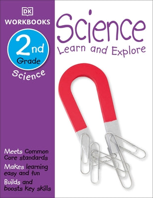 DK Workbooks: Science, Second Grade: Learn and Explore - Paperback | Diverse Reads