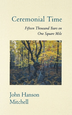 Ceremonial Time: Fifteen Thousand Years on One Square Mile - Paperback | Diverse Reads