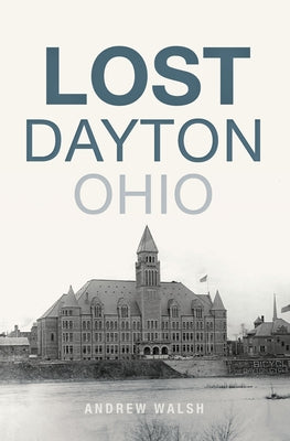 Lost Dayton, Ohio - Paperback | Diverse Reads