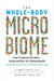 The Whole-Body Microbiome: How to Harness Microbes - Inside and Out - for Lifelong Health - Hardcover | Diverse Reads