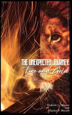 The Unexpected Journey: Fire and Gold - Hardcover |  Diverse Reads