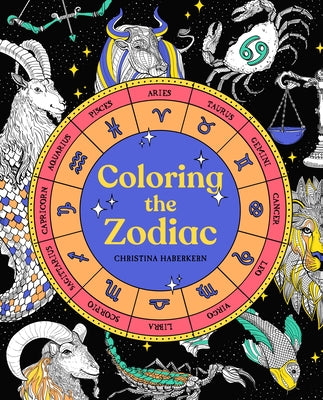 Coloring the Zodiac - Paperback | Diverse Reads