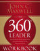 The 360 Degree Leader Workbook: Developing Your Influence from Anywhere in the Organization - Paperback | Diverse Reads