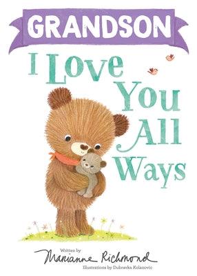 Grandson I Love You All Ways - Hardcover | Diverse Reads