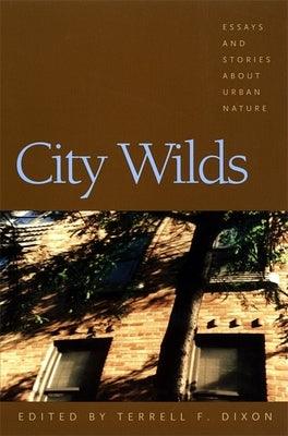 City Wilds: Essays and Stories about Urban Nature - Paperback | Diverse Reads