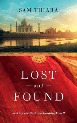 Lost and Found: Seeking the Past and Finding Myself - Paperback | Diverse Reads