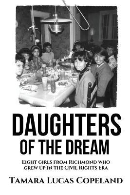 Daughters of the Dream: Eight Girls from Richmond Who Grew Up in the Civil Rights Era - Paperback | Diverse Reads
