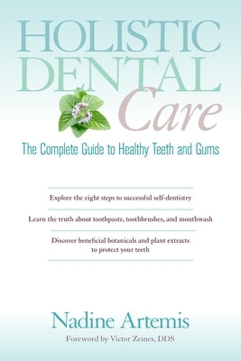 Holistic Dental Care: The Complete Guide to Healthy Teeth and Gums - Paperback | Diverse Reads
