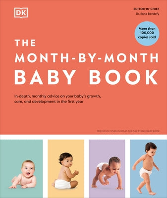 The Month-By-Month Baby Book: In-Depth, Monthly Advice on Your Baby's Growth, Care, and Development in the First Year - Hardcover | Diverse Reads