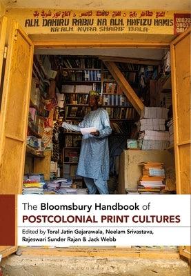 The Bloomsbury Handbook of Postcolonial Print Cultures - Hardcover | Diverse Reads