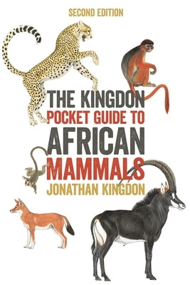 The Kingdon Pocket Guide to African Mammals: Second Edition - Paperback | Diverse Reads