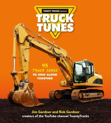 Truck Tunes: 45 Truck Songs to Sing Aloud Together - Hardcover | Diverse Reads
