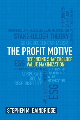 The Profit Motive: Defending Shareholder Value Maximization - Paperback | Diverse Reads