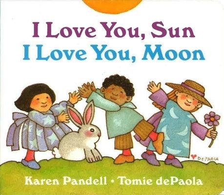 I Love You, Sun, I Love You, Moon - Board Book | Diverse Reads