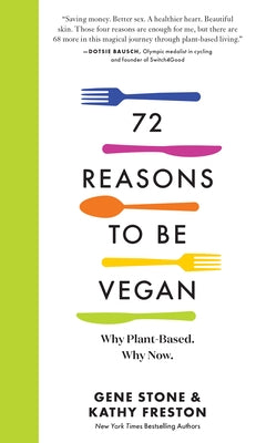 72 Reasons to Be Vegan: Why Plant-Based. Why Now. - Paperback | Diverse Reads