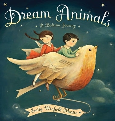 Dream Animals: A Bedtime Journey - Hardcover | Diverse Reads