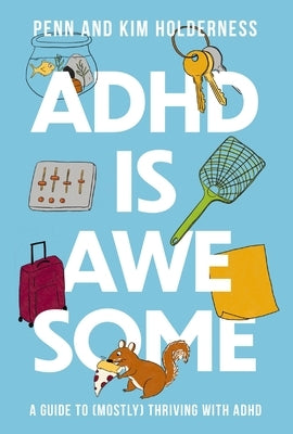 ADHD Is Awesome: A Guide to (Mostly) Thriving with ADHD - Hardcover | Diverse Reads
