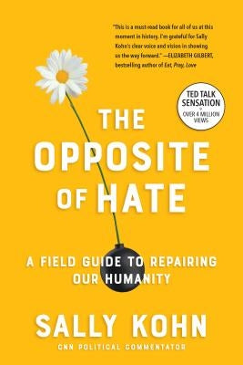 The Opposite of Hate: A Field Guide to Repairing Our Humanity - Paperback | Diverse Reads