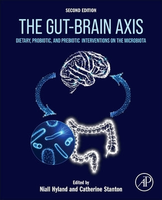 The Gut-Brain Axis: Dietary, Probiotic, and Prebiotic Interventions on the Microbiota - Paperback | Diverse Reads