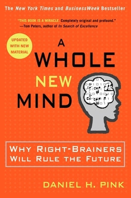 A Whole New Mind: Why Right-Brainers Will Rule the Future - Paperback | Diverse Reads