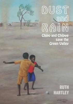 Dust and Rain: Chipo and Chibwe save the Green Valley - Paperback | Diverse Reads
