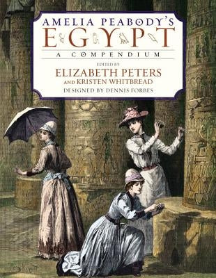 Amelia Peabody's Egypt: A Compendium - Hardcover | Diverse Reads