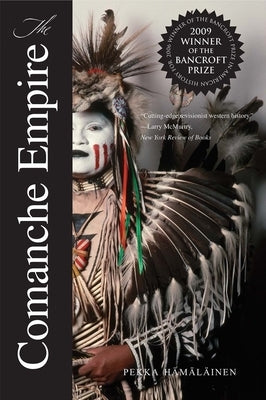 The Comanche Empire - Paperback | Diverse Reads