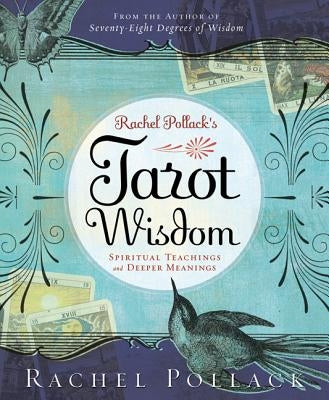 Rachel Pollack's Tarot Wisdom: Spiritual Teachings and Deeper Meanings - Paperback | Diverse Reads