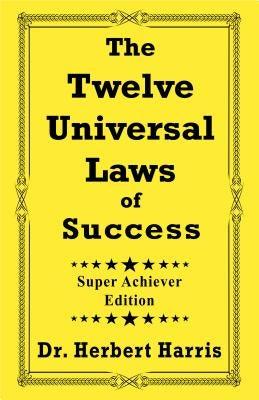 The Twelve Universal Laws of Success: Super Achiever Edition - Paperback |  Diverse Reads