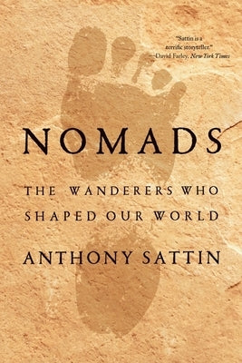 Nomads: The Wanderers Who Shaped Our World - Paperback | Diverse Reads