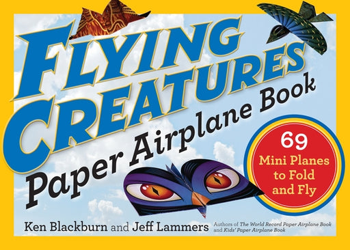 Flying Creatures Paper Airplane Book: 69 Mini Planes to Fold and Fly - Paperback | Diverse Reads