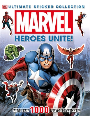 Ultimate Sticker Collection: Marvel: Heroes Unite!: More Than 1,000 Reusable Full-Color Stickers - Paperback | Diverse Reads