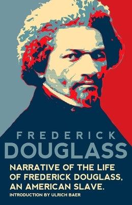Narrative of the Life of Frederick Douglass, An American Slave (Warbler Classics Annotated Edition) - Paperback | Diverse Reads