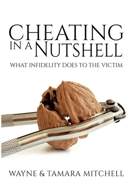 Cheating in a Nutshell: What Infidelity Does to The Victim - Hardcover | Diverse Reads
