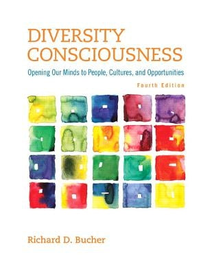 Diversity Consciousness: Opening Our Minds to People, Cultures, and Opportunities / Edition 4 - Paperback | Diverse Reads