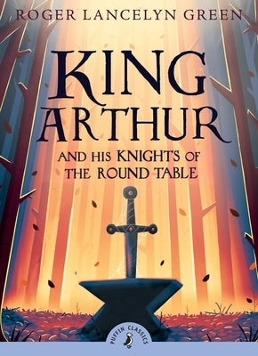 King Arthur and His Knights of the Round Table - Paperback | Diverse Reads