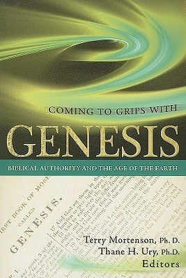Coming To Grips With Genesis: Biblical Authority And The Age Of The Earth - Paperback | Diverse Reads