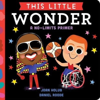This Little Wonder: A No-Limits Primer - Board Book | Diverse Reads