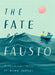 The Fate of Fausto: A Painted Fable - Hardcover | Diverse Reads