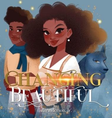 Changing Beautiful - Hardcover | Diverse Reads
