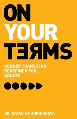On Your Terms: Gender Transition Redefined for Adults - Paperback | Diverse Reads