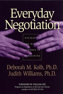 Everyday Negotiation: Navigating the Hidden Agendas in Bargaining / Edition 1 - Paperback | Diverse Reads
