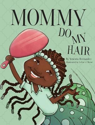 Mommy Do My Hair - Hardcover | Diverse Reads
