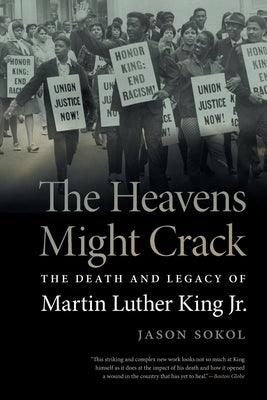 Heavens Might Crack: The Death and Legacy of Martin Luther King Jr. - Paperback | Diverse Reads