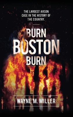 Burn Boston Burn: The Largest Arson Case in the History of the Country' - Hardcover | Diverse Reads
