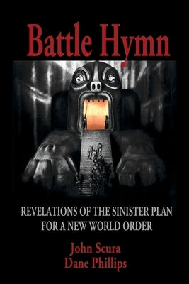 Battle Hymn: Revelations of the Sinister Plan for a New World Order - Paperback | Diverse Reads