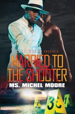 Married to the Shooter - Paperback |  Diverse Reads