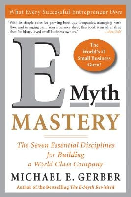 E-Myth Mastery: The Seven Essential Disciplines for Building a World-Class Company - Paperback | Diverse Reads