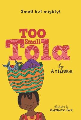 Too Small Tola - Paperback | Diverse Reads